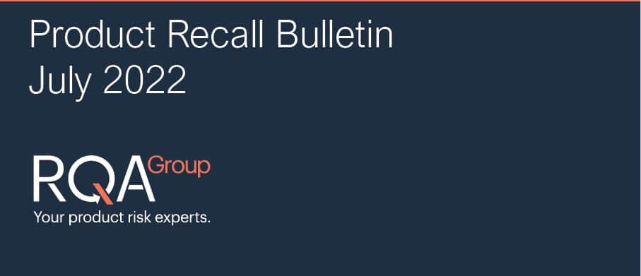 RQA Group Product Recall Bulletin - July 2022